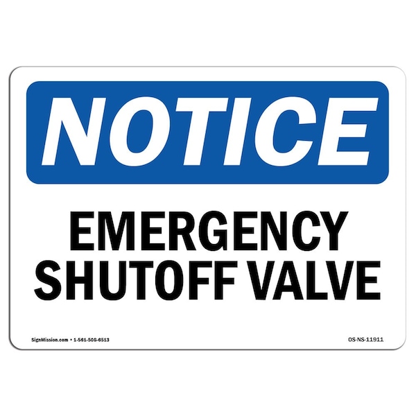 Safety Sign, OSHA Notice, 7" Height, Aluminum, Emergency Shutoff Valve Sign, Landscape